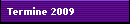 Termine 2009